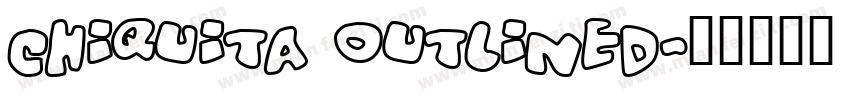 Chiquita Outlined字体转换